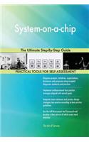 System-on-a-chip The Ultimate Step-By-Step Guide
