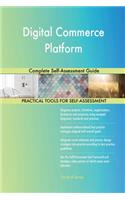 Digital Commerce Platform Complete Self-Assessment Guide