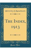 The Index, 1913 (Classic Reprint)