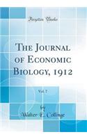 The Journal of Economic Biology, 1912, Vol. 7 (Classic Reprint)