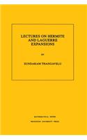 Lectures on Hermite and Laguerre Expansions. (Mn-42), Volume 42