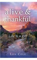 alive and thankful: Life is a gift