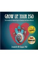 Grow Up Your Ego