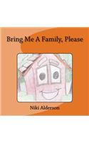 Bring Me A Family, Please