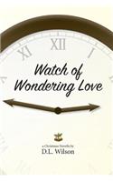 Watch of Wondering Love