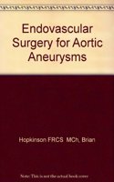 Endovascular Surgery for Aortic Aneurysms