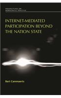 Internet-Mediated Participation Beyond the Nation State