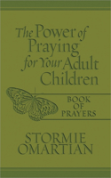 Power of Praying for Your Adult Children Book of Prayers (Milano Softone): Book of Prayers