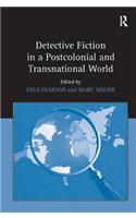 Detective Fiction in a Postcolonial and Transnational World