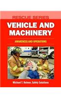 Rescue Series: Vehicle Rescue: Awareness, Operations, And Technician