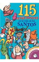 115 Anecdotas En La Vida de Los Santos