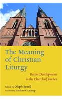 The Meaning of Christian Liturgy