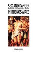 Sex and Danger in Buenos Aires