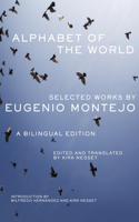 Alphabet of the World: Selected Works by Eugenio Montejo(Chicana & Chicano Visions of the Americas)
