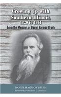 Growing Up with Southern Illinois, 1820 to 1861