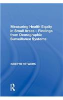 Measuring Health Equity in Small Areas: Findings from Demographic Surveillance Systems