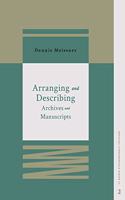 Arranging and Describing Archives and Manuscripts