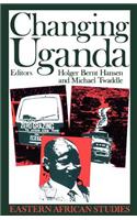 Changing Uganda Changing Uganda: The Dilemmas of Structural Adjustment and Revolutionary Chanthe Dilemmas of Structural Adjustment and Revolutionary C