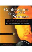 Confessions of a Record Producer: How to Survive the Scams and Shams of the Music Business