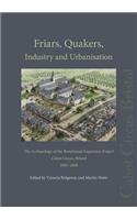Friars, Quakers, Industry and Urbanisation