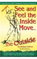 See and Feel the Inside Move the Outside, Third Revsion