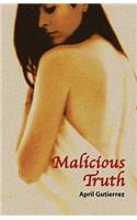 Malicious Truth