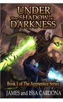 Under the Shadow of Darkness: Book 1 of the Apprentice Series(1 Apprentice)