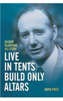 Live in Tents - Build Only Altars