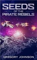 Seeds Of The Pirate Rebels