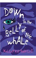 Down in the Belly of the Whale