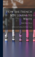 How the French Boy Learns to Write