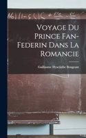 Voyage du Prince Fan-Federin dans la romancie