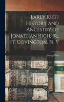 Early Rich History and Ancestry of Jonathan Rich, Jr., Ft. Covington, N. Y