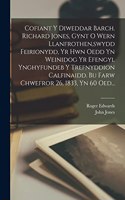 Cofiant Y Diweddar Barch. Richard Jones, Gynt O Wern Llanfrothen, swydd Feirionydd, Yr Hwn Oedd Yn Weinidog Yr Efengyl Ynghyfundeb Y Trefnyddion Calfinaidd. Bu Farw Chwefror 26, 1833, Yn 60 Oed...