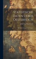 Statistische Daten Ueber Oesterreich: Mit Einem Anhang Ueber Ungarn