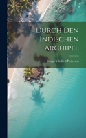 Durch Den Indischen Archipel