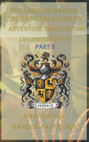 The Lords of Marden The Pattenden Family's Adventure Through Time - Part 5