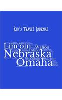 Nebraska Kid's Travel Journal: Record Children & Family Fun Holiday Activity Log Diary Notebook And Sketchbook To Write, Draw And Stick-In Scrapbook to Record Experiences and Chil