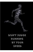Don't Judge Running by Your Speed.