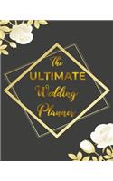 The Ultimate Wedding Planner: Organizer, Checklists, Worksheets, Guest Lists, Party Planning, Essential Tools to Plan the Perfect Wedding on a Small Budget With Over 25 Unique La