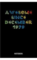 Awesome Since December 1979 Notebook: A5 (Handtaschenformat) Punkteraster Geburtsjahr Notizheft oder Pärchen Journal - Romantisches Tagebuch oder Haushaltsnotizen für Männer und Frauen