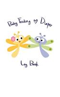 Baby Feeding & Diaper Log Book: Newborn Feeding Chart & Diaper Tracking Journal