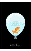 Goldfish Journal: Lined Journal - Goldfish Balloon Cute Aquarium Fish Animal Lover Gift - Black Ruled Diary, Prayer, Gratitude, Writing, Travel, Notebook For Men Wome
