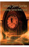 Fantasy Short Stories Anthology Series Book Three