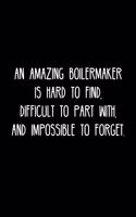 An Amazing Boilermaker is hard to find, difficult to part with, and impossible to forget.