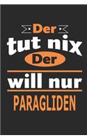 Der tut nix Der will nur paragliden