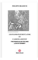 Les pianos pleurent aussi et L'amour à sonnet! - The pianos also cry and Love at sonnet!