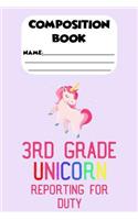 Composition Book 3rd Grade Unicorn Reporting For Duty