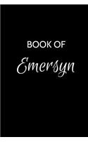 Book of Emersyn: A Gratitude Journal Notebook for Women or Girls with the name Emersyn - Beautiful Elegant Bold & Personalized - An Appreciation Gift - 120 Cream Lin