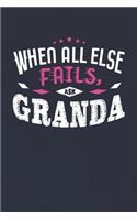 When All Else Fails Ask Granda: Family life Grandma Mom love marriage friendship parenting wedding divorce Memory dating Journal Blank Lined Note Book Gift